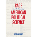 Race and the Making of American Political Science - Paperback