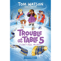 Trouble at Table 5 #4: I Can't Feel My Feet - Hardcover