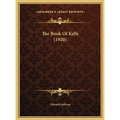 The Book Of Kells (1920) - Hardcover