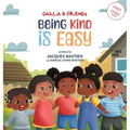 Being Kind Is Easy: A Children's Story About Kindness & Compassion - Hardcover