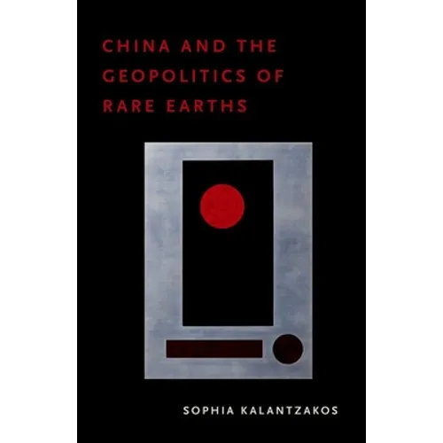 China and the Geopolitics of Rare Earths - Paperback