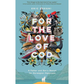 For the Love of Cod: A Father and Son's Search for Norwegian Happiness - Paperback