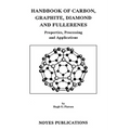 Handbook of Carbon, Graphite, Diamonds and Fullerenes: Processing, Properties and Applications - Hardcover