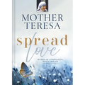 Spread Love: Words of Compassion, Peace, and Joy - Hardcover