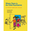 Where There Is No Child Psychiatrist - Paperback