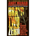 Bravo Two Zero: The Harrowing True Story of a Special Forces Patrol Behind the Lines in Iraq - Mass Market Paperbound