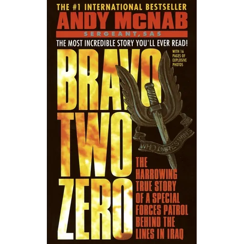 Bravo Two Zero: The Harrowing True Story of a Special Forces Patrol Behind the Lines in Iraq - Mass Market Paperbound