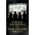 Donald, His Friends And New Orleans Pirates - Paperback