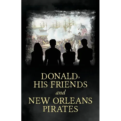 Donald, His Friends And New Orleans Pirates - Paperback