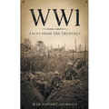 Wwi: Tales from the Trenches - Paperback
