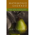 El Matrimonio Sagrado, Nueva Edici��n: Dise��ado Por Dios, No Solo Para Hacernos Felices, Sino Para Acercarnos M�&# - Paperback