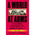 A World at Arms: A Global History of World War II - Paperback