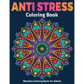 Mendala Coloring Book For Adults: Anti Stress Coloring Book: Stress Relieving Mandala Designs - Paperback