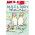 Max & Mo's 100th Day of School!: Ready-To-Read Level 1 - Hardcover