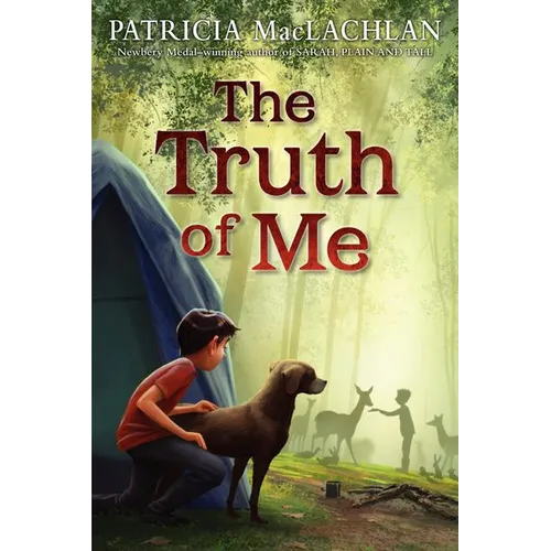 The Truth of Me: About a Boy, His Grandmother, and a Very Good Dog - Hardcover