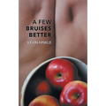 A Few Bruises Better - Paperback
