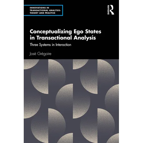 Conceptualizing Ego States in Transactional Analysis: Three Systems in Interaction - Paperback