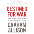 Destined for War: Can America and China Escape Thucydides's Trap? - Paperback