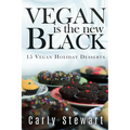 Vegan Is The New Black: 15 Vegan Holiday Desserts - Paperback
