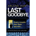 Last Goodbye: An absolutely gripping murder mystery thriller - Paperback