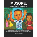 Musoke, The Healed Boy - Paperback