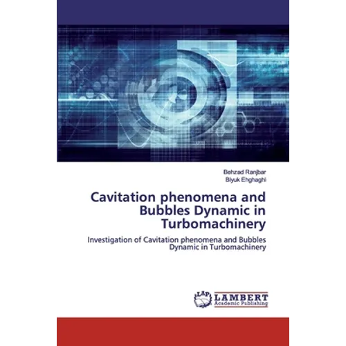 Cavitation phenomena and Bubbles Dynamic in Turbomachinery - Paperback