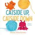 Catside Up, Catside Down: A Book of Prepositions - Hardcover