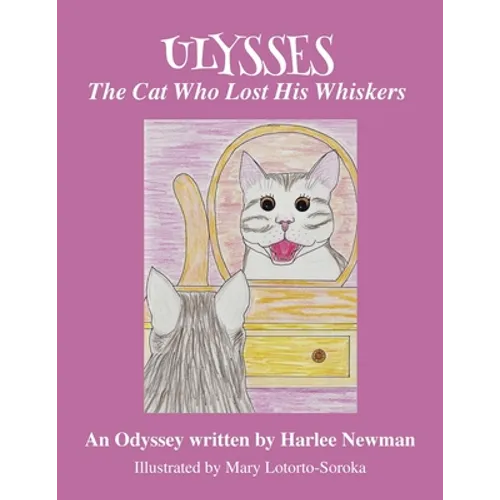 The Cat Who Lost His Whiskers, An Odyssey - Paperback