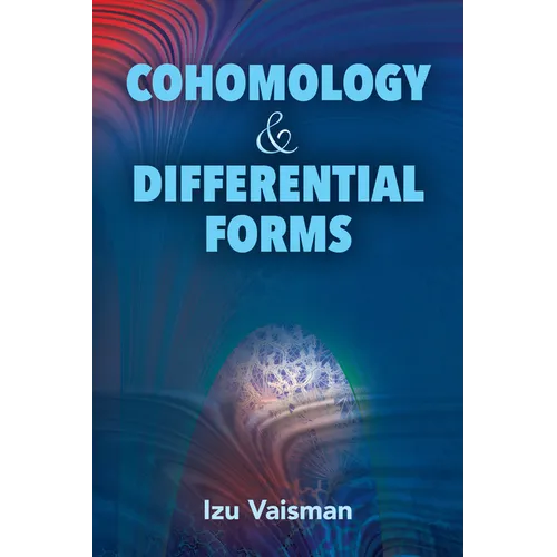 Cohomology and Differential Forms - Paperback