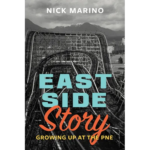 East Side Story: Growing Up at the Pne - Paperback