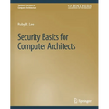 Security Basics for Computer Architects - Paperback