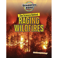 The Science Behind Raging Wildfires - Library Binding