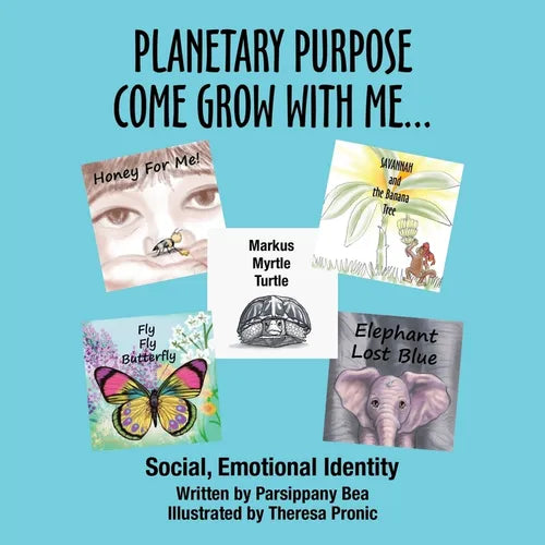 Planetary Purpose Come Grow with Me...: Social, Emotional Identity - Paperback