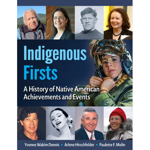 Indigenous Firsts: A History of Native American Achievements and Events - Paperback