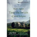 May I Again Taste the Sweets of Social Religion: The Story of William Carey's Devotion to the Local Church - Hardcover