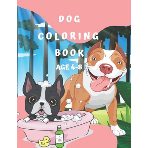 Dog Coloring Book Age 4-8 - Paperback