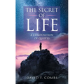 The Secret of Life: A Composition of Quotes - Paperback