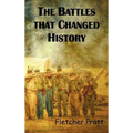 The Battles That Changed History - Hardcover