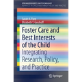 Foster Care and Best Interests of the Child: Integrating Research, Policy, and Practice - Paperback