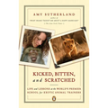 Kicked, Bitten, and Scratched: Life and Lessons at the World's Premier School for Exotic Animal Trainers - Paperback