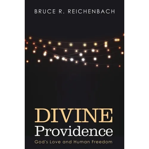 Divine Providence: God's Love and Human Freedom - Hardcover