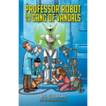 Professor Robot and the Gang of Vandals - Paperback