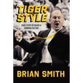 Tiger Style: Eight Steps to Create a Winning Culture - Hardcover