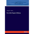 Five Little Peppers Midway - Paperback