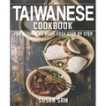 Taiwanese Cookbook: Book 3, for Beginners Made Easy Step by Step - Paperback
