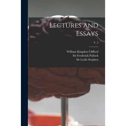 Lectures and Essays; v. 2 - Paperback
