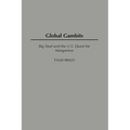 Global Gambits: Big Steel and the U.S. Quest for Manganese - Hardcover