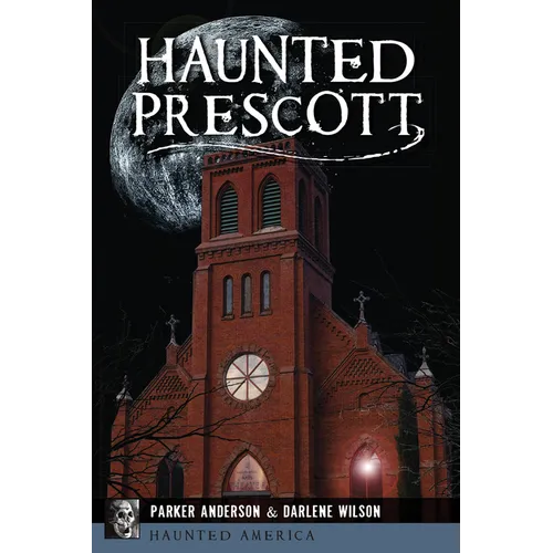 Haunted Prescott - Paperback