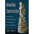 Hindu God, Christian God: How Reason Helps Break Down the Boundaries Between Religions - Paperback