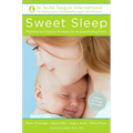 Sweet Sleep: Nighttime and Naptime Strategies for the Breastfeeding Family - Paperback